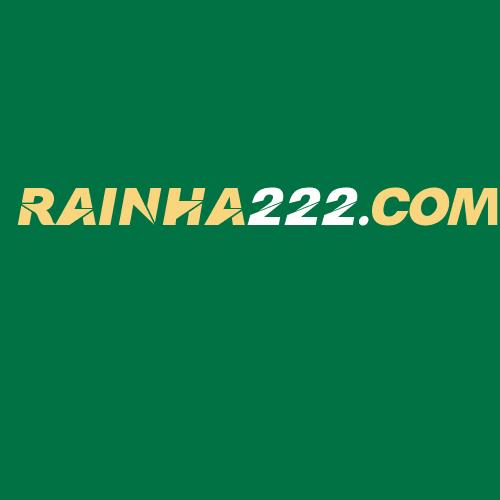 Logo da RAINHA222